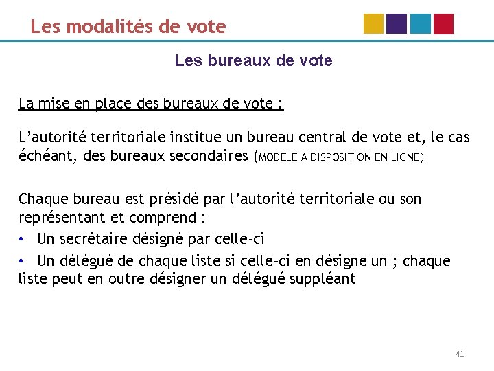 Les modalités de vote Les bureaux de vote La mise en place des bureaux