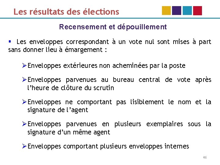 Les résultats des élections Recensement et dépouillement § Les enveloppes correspondant à un vote