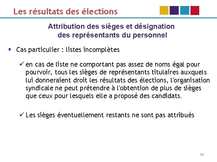 Les résultats des élections Attribution des sièges et désignation des représentants du personnel §