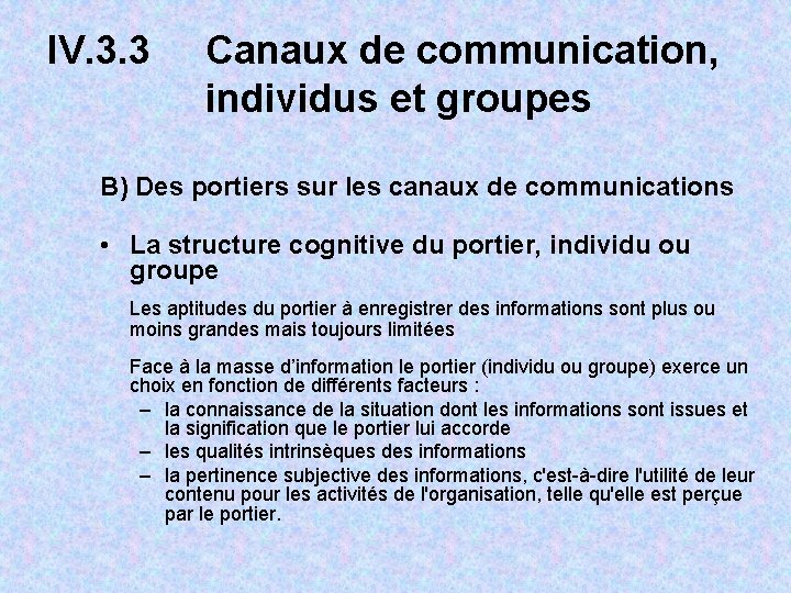 IV. 3. 3 Canaux de communication, individus et groupes B) Des portiers sur les
