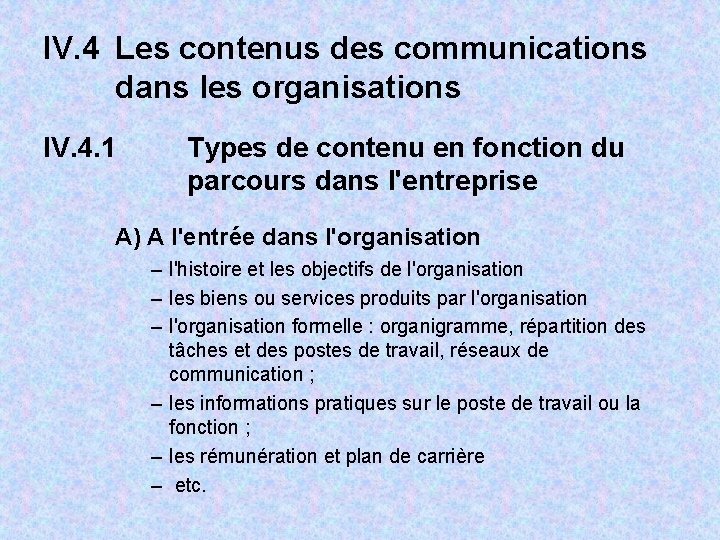 IV. 4 Les contenus des communications dans les organisations IV. 4. 1 Types de