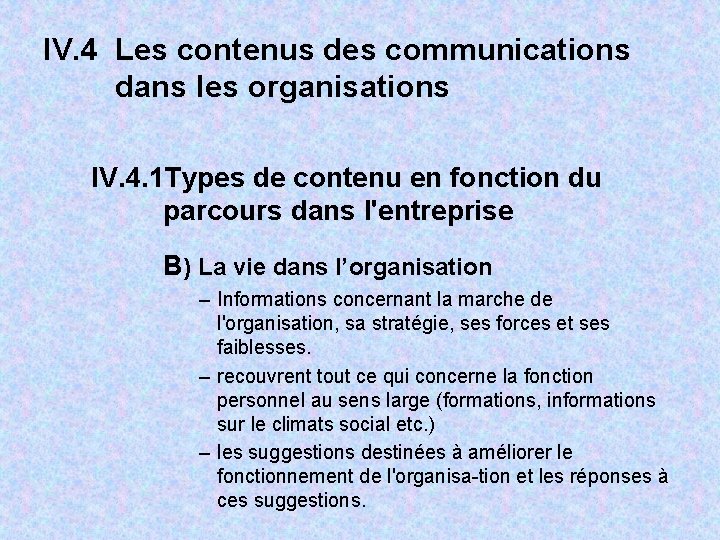 IV. 4 Les contenus des communications dans les organisations IV. 4. 1 Types de