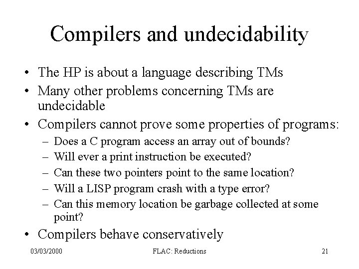 Compilers and undecidability • The HP is about a language describing TMs • Many Compilers and undecidability • The HP is about a language describing TMs • Many