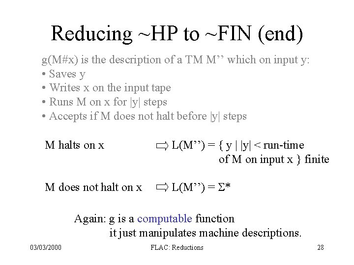 Reducing ~HP to ~FIN (end) g(M#x) is the description of a TM M’’ which Reducing ~HP to ~FIN (end) g(M#x) is the description of a TM M’’ which