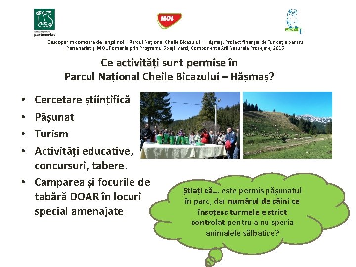 Descoperim comoara de lângă noi – Parcul Național Cheile Bicazului – Hășmaș, Proiect finanțat