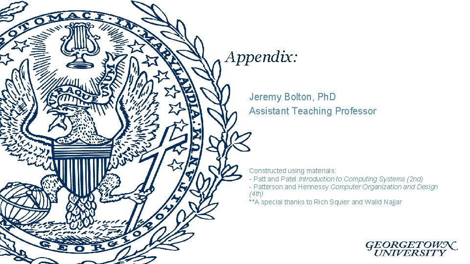 Appendix: Jeremy Bolton, Ph. D Assistant Teaching Professor Constructed using materials: - Patt and