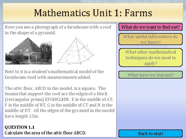 Mathematics Unit 1: Farms Here you see a photograph of a farmhouse with a