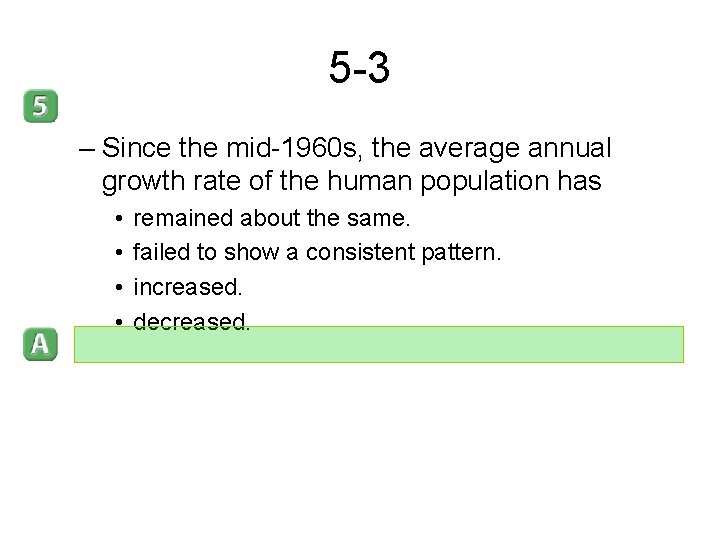 5 -3 – Since the mid-1960 s, the average annual growth rate of the