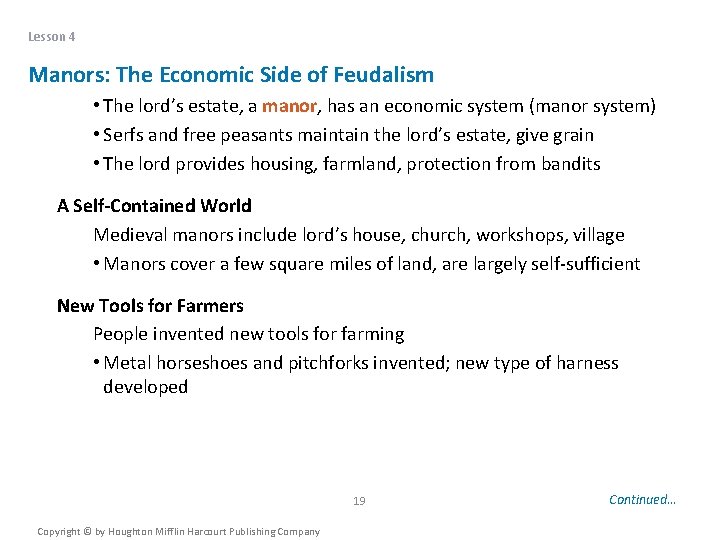 Lesson 4 Manors: The Economic Side of Feudalism • The lord’s estate, a manor,