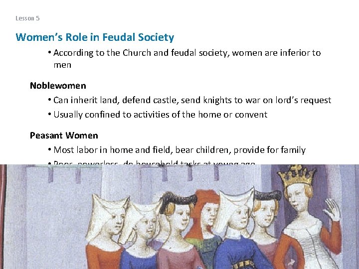 Lesson 5 Women’s Role in Feudal Society • According to the Church and feudal