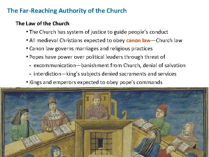 The Far-Reaching Authority of the Church The Law of the Church • The Church