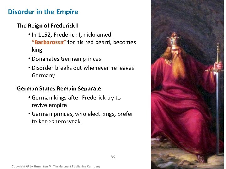 Disorder in the Empire The Reign of Frederick I • In 1152, Frederick I,