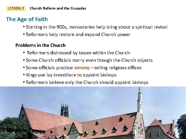 LESSON 2 Church Reform and the Crusades The Age of Faith • Starting in