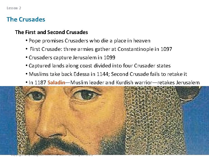 Lesson 2 The Crusades The First and Second Crusades • Pope promises Crusaders who