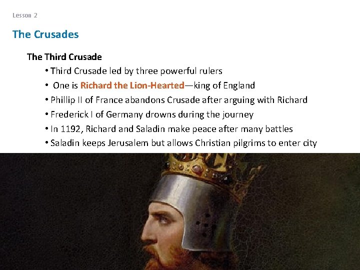 Lesson 2 The Crusades The Third Crusade • Third Crusade led by three powerful
