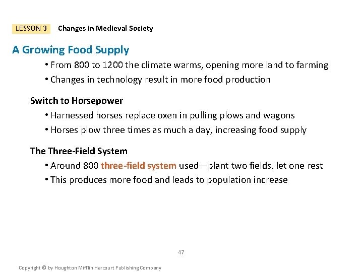 LESSON 3 Changes in Medieval Society A Growing Food Supply • From 800 to