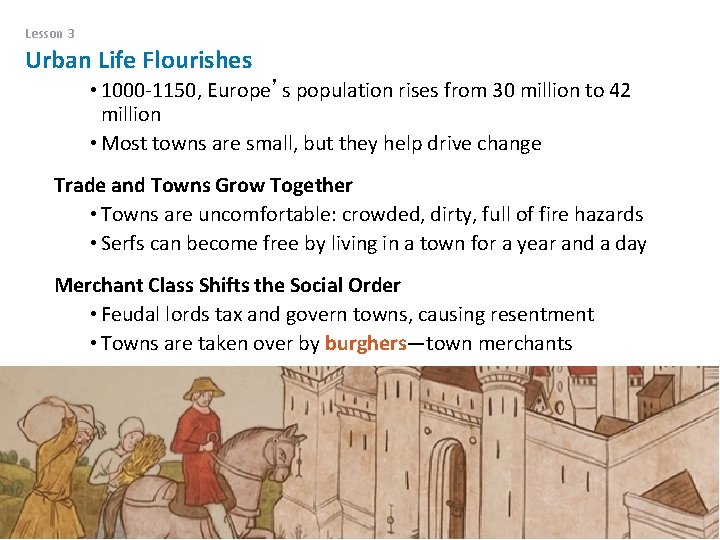 Lesson 3 Urban Life Flourishes • 1000 -1150, Europe’s population rises from 30 million