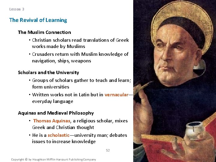Lesson 3 The Revival of Learning The Muslim Connection • Christian scholars read translations