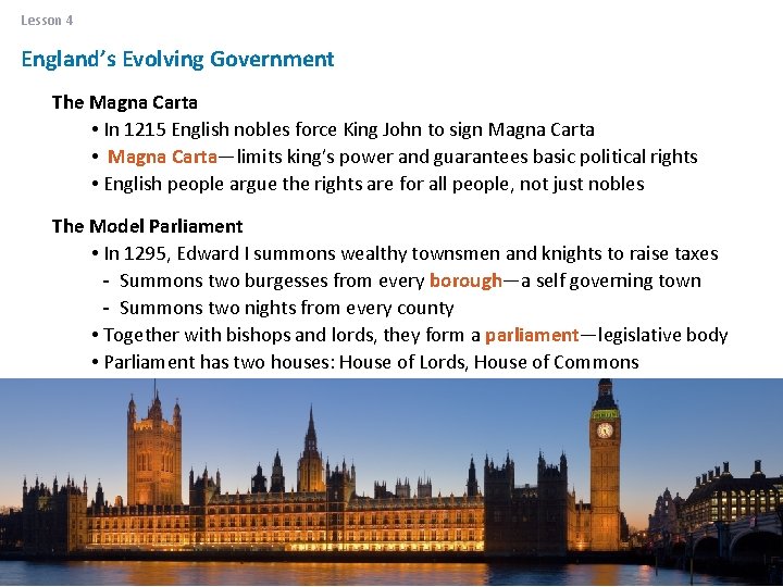 Lesson 4 England’s Evolving Government The Magna Carta • In 1215 English nobles force