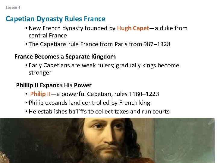 Lesson 4 Capetian Dynasty Rules France • New French dynasty founded by Hugh Capet—a