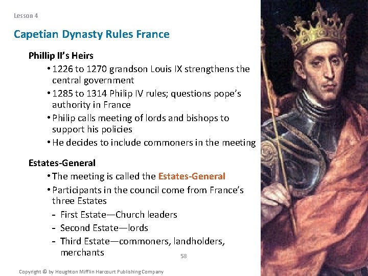 Lesson 4 Capetian Dynasty Rules France Phillip II’s Heirs • 1226 to 1270 grandson