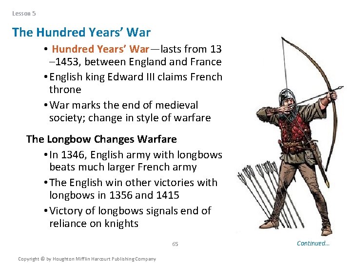 Lesson 5 The Hundred Years’ War • Hundred Years’ War—lasts from 1337 – 1453,