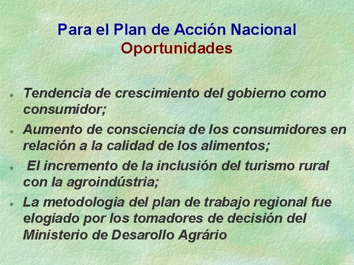 Para el Plan de Acción Nacional Oportunidades l l Tendencia de crescimiento del gobierno