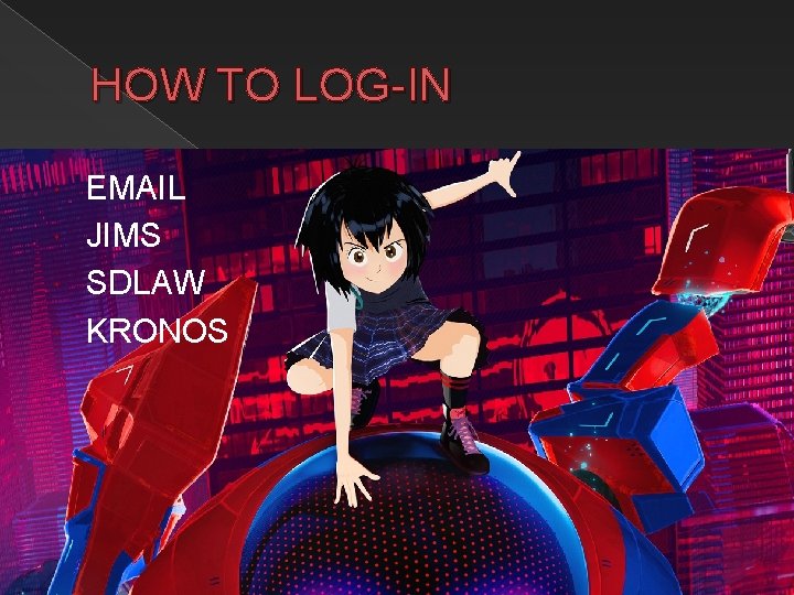HOW TO LOG-IN EMAIL JIMS SDLAW KRONOS 
