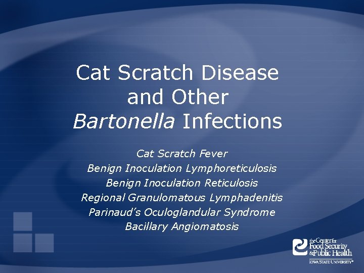 Cat Scratch Disease and Other Bartonella Infections Cat Scratch Fever Benign Inoculation Lymphoreticulosis Benign