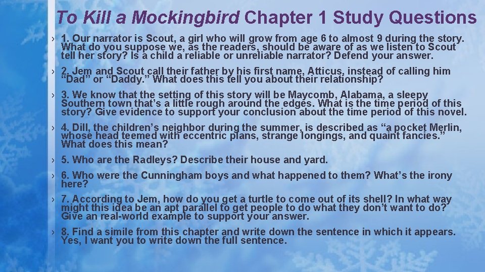 To Kill a Mockingbird Chapter 1 Study Questions › 1. Our narrator is Scout,