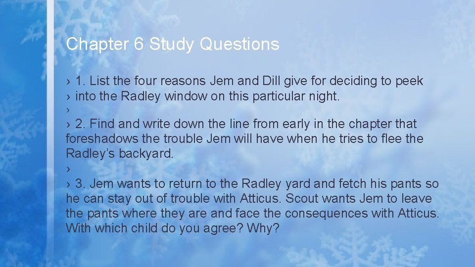 Chapter 6 Study Questions › 1. List the four reasons Jem and Dill give