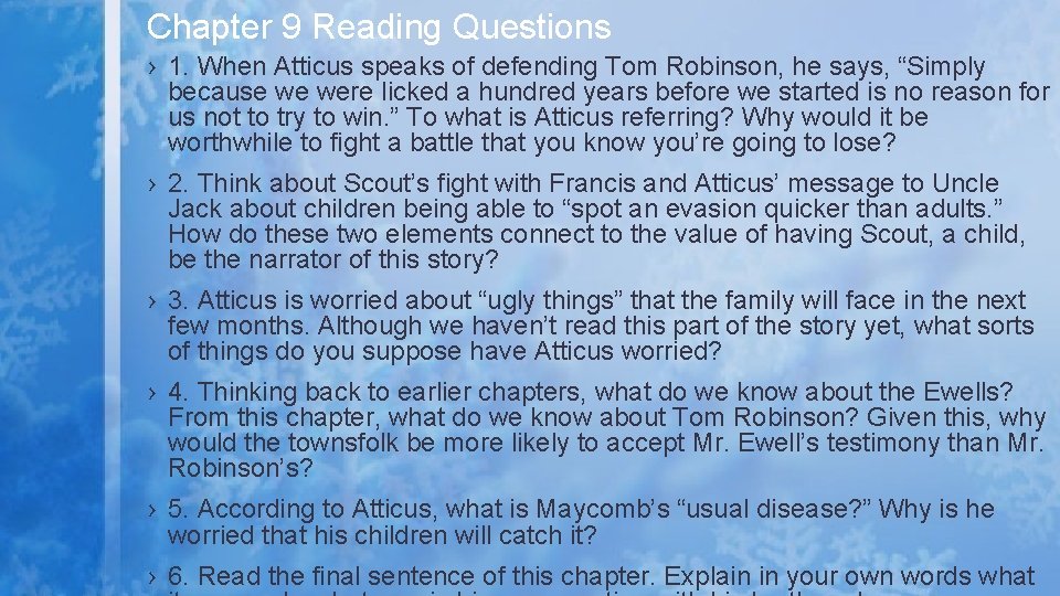 Chapter 9 Reading Questions › 1. When Atticus speaks of defending Tom Robinson, he