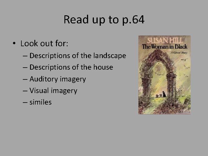 Read up to p. 64 • Look out for: – Descriptions of the landscape