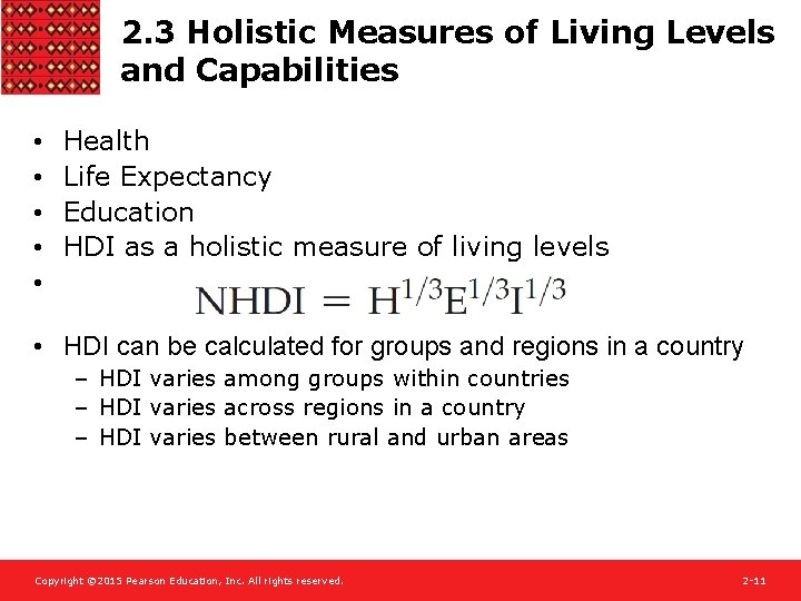 2. 3 Holistic Measures of Living Levels and Capabilities • • • Health Life