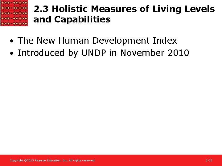 2. 3 Holistic Measures of Living Levels and Capabilities • The New Human Development