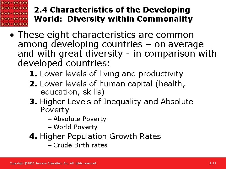 2. 4 Characteristics of the Developing World: Diversity within Commonality • These eight characteristics