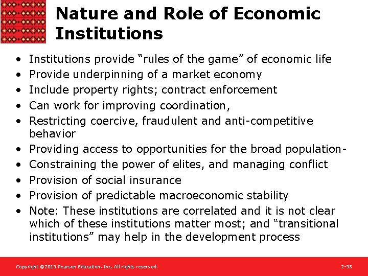 Nature and Role of Economic Institutions • • • Institutions provide “rules of the