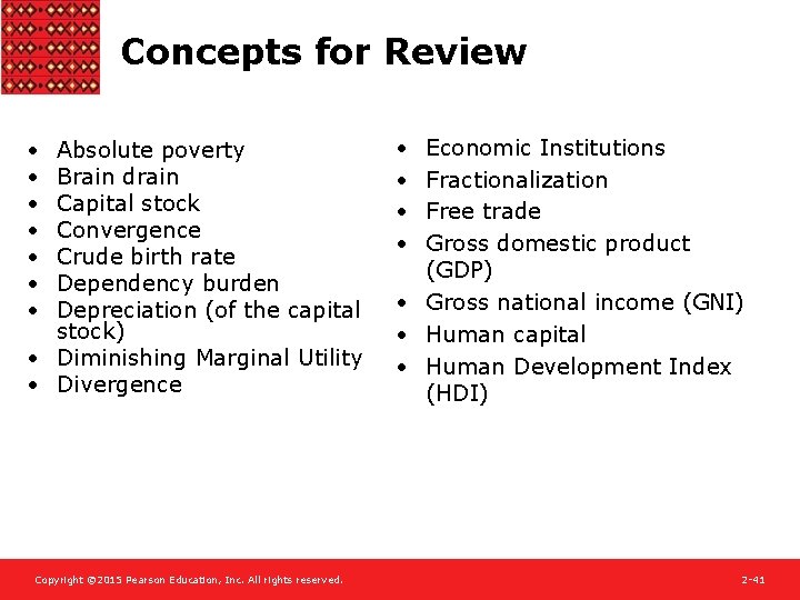 Concepts for Review • • Absolute poverty Brain drain Capital stock Convergence Crude birth