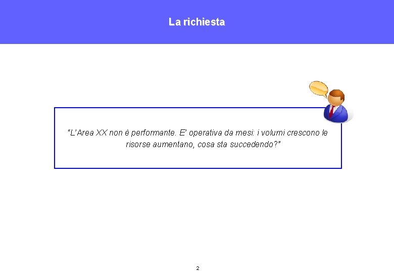 La richiesta “L’Area XX non è performante. E’ operativa da mesi: i volumi crescono