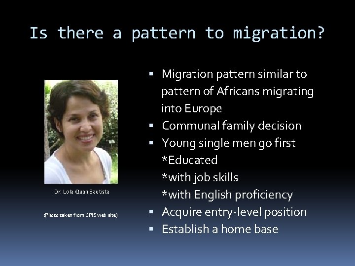 Is there a pattern to migration? Dr. Lola Quan Bautista (Photo taken from CPIS Is there a pattern to migration? Dr. Lola Quan Bautista (Photo taken from CPIS