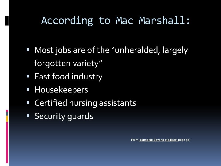 According to Mac Marshall: Most jobs are of the “unheralded, largely forgotten variety” Fast According to Mac Marshall: Most jobs are of the “unheralded, largely forgotten variety” Fast