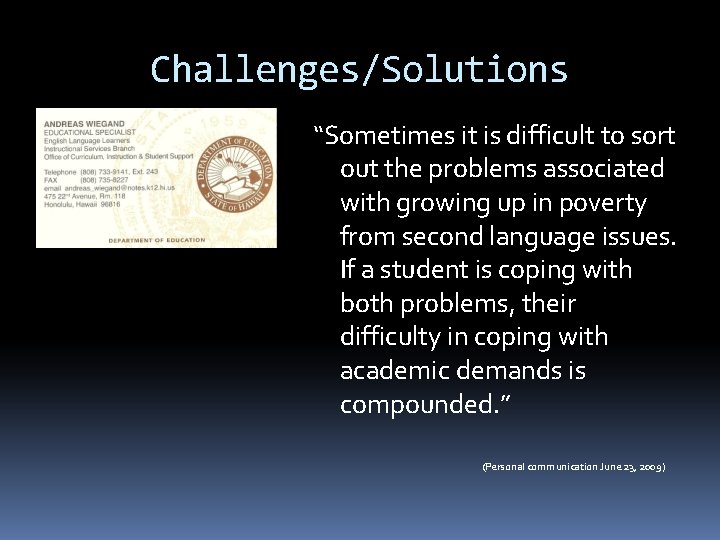 Challenges/Solutions “Sometimes it is difficult to sort out the problems associated with growing up Challenges/Solutions “Sometimes it is difficult to sort out the problems associated with growing up