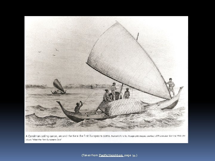 (Taken from Pacific Neighbors, page 34. ) (Taken from Pacific Neighbors, page 34. )