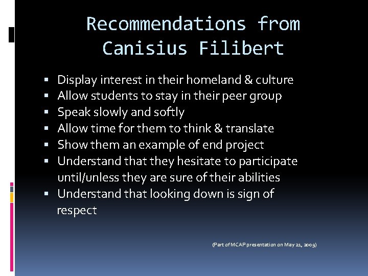 Recommendations from Canisius Filibert Display interest in their homeland & culture Allow students to Recommendations from Canisius Filibert Display interest in their homeland & culture Allow students to