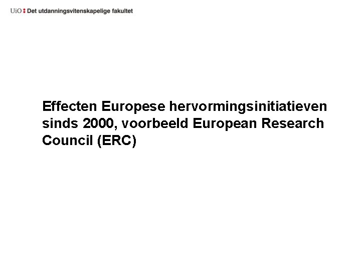 Effecten Europese hervormingsinitiatieven sinds 2000, voorbeeld European Research Council (ERC) 