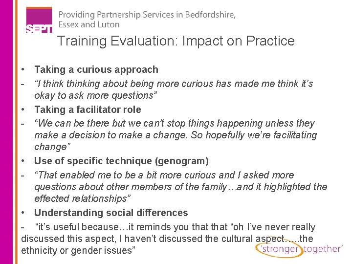 Training Evaluation: Impact on Practice • Taking a curious approach - “I thinking about