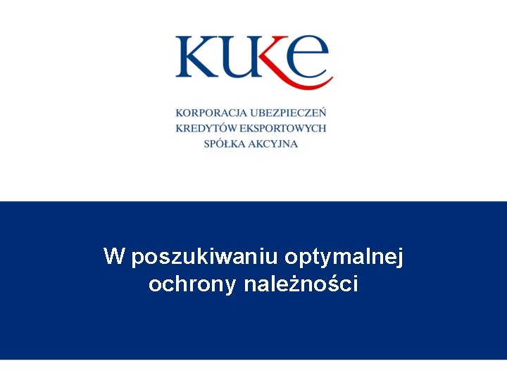 W poszukiwaniu optymalnej ochrony należności 