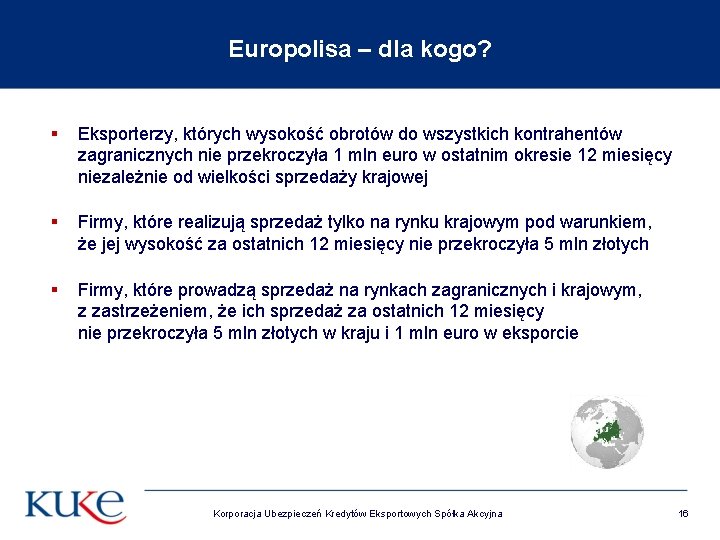 Europolisa – dla kogo? § Eksporterzy, których wysokość obrotów do wszystkich kontrahentów zagranicznych nie