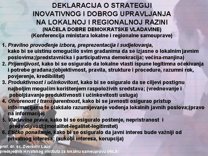 DEKLARACIJA O STRATEGIJI INOVATIVNOG I DOBROG UPRAVLJANJA NA LOKALNOJ I REGIONALNOJ RAZINI (NAČELA DOBRE