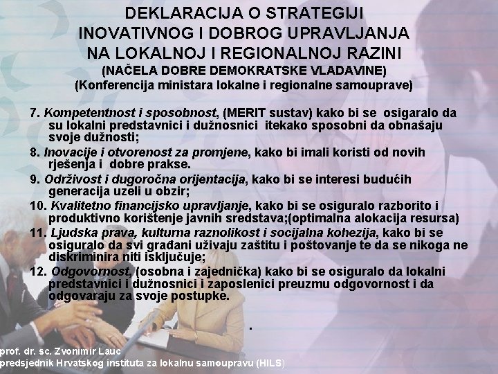 DEKLARACIJA O STRATEGIJI INOVATIVNOG I DOBROG UPRAVLJANJA NA LOKALNOJ I REGIONALNOJ RAZINI (NAČELA DOBRE